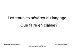 Les troubles svres du langage Que faire en