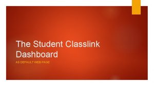 The Student Classlink Dashboard AS DEFAULT WEB PAGE