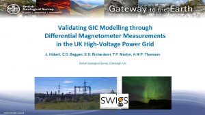 Validating GIC Modelling through Differential Magnetometer Measurements in