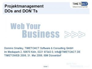 Projektmanagement DOs and DONTs Dominic Smalley TIMETOACT Software