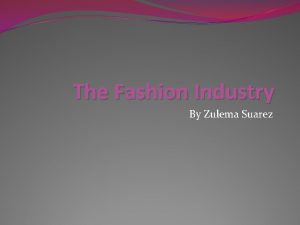 The Fashion Industry By Zulema Suarez Vocabulary Reputable