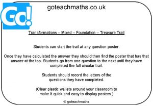 Transformations Mixed Foundation Treasure Trail Students can start