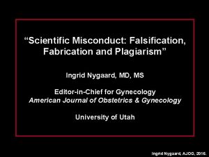 Scientific Misconduct Falsification Fabrication and Plagiarism Ingrid Nygaard