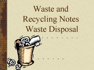 Waste and Recycling Notes Waste Disposal Core Case