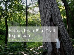 SelmaIrwin Bike Trail Expansion By Matthew Davis Beal