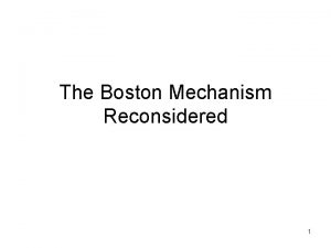 The Boston Mechanism Reconsidered 1 Papers Abdulkadiroglu Atila