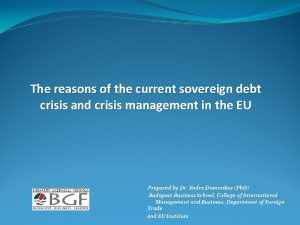 The reasons of the current sovereign debt crisis