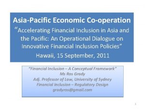 AsiaPacific Economic Cooperation Accelerating Financial Inclusion in Asia