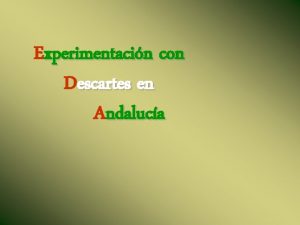 Experimentacin con Descartes en Andaluca EDA Sesin final