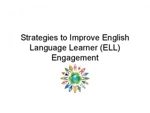 Strategies to Improve English Language Learner ELL Engagement