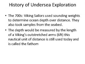 History of Undersea Exploration The 700 s Viking