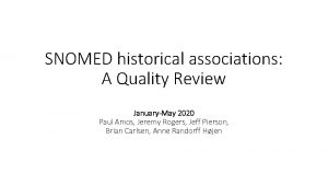 SNOMED historical associations A Quality Review JanuaryMay 2020