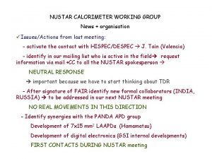 NUSTAR CALORIMETER WORKING GROUP News organisation IssuesActions from