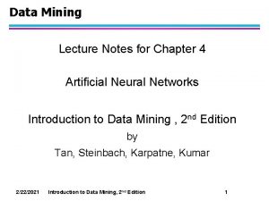 Data Mining Lecture Notes for Chapter 4 Artificial