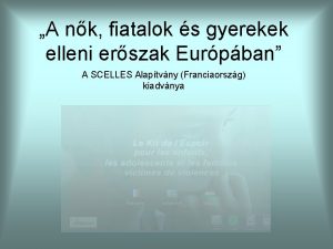 A nk fiatalok s gyerekek elleni erszak Eurpban