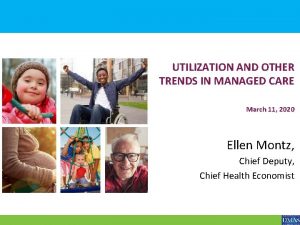 UTILIZATION AND OTHER TRENDS IN MANAGED CARE March