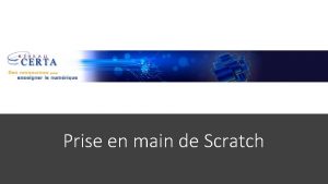 Prise en main de Scratch Sommaire Sommaire Dcouverte