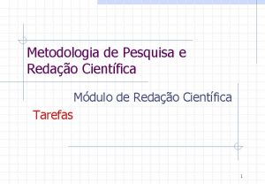 Metodologia de Pesquisa e Redao Cientfica Mdulo de