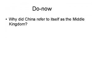 Donow Why did China refer to itself as