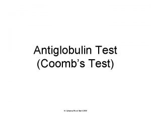 Antiglobulin Test Coombs Test M Zaharna Blood Bank