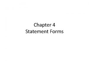 Chapter 4 Statement Forms Statement types 1 Simple