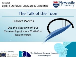 School of English Literature Language Linguistics The Talk