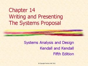 Chapter 14 Writing and Presenting The Systems Proposal