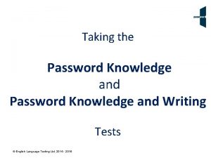 Taking the Password Knowledge and Writing Tests English
