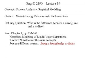 Engr D 2190 Lecture 19 Concept Process Analysis