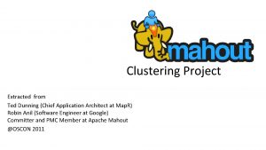 Clustering Project Extracted from Ted Dunning Chief Application