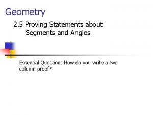 Geometry 2 5 Proving Statements about Segments and