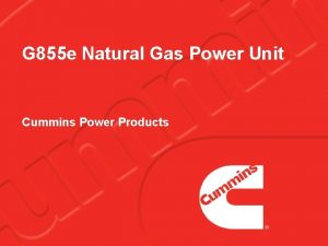 G 855 e Natural Gas Power Unit Cummins