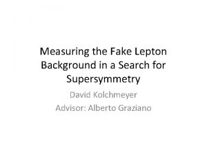 Measuring the Fake Lepton Background in a Search