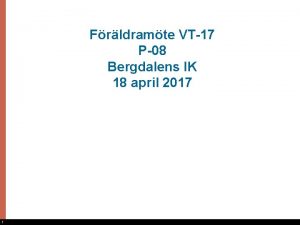 Frldramte VT17 P08 Bergdalens IK 18 april 2017