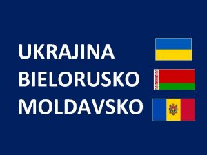 UKRAJINA BIELORUSKO MOLDAVSKO UKRAJINA hl mesto KYJEV republika