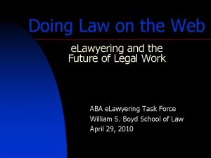 Doing Law on the Web e Lawyering and