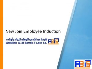 New Join Employee Induction Contents Introduction About ABIS