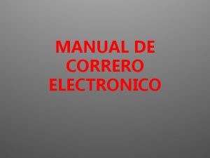 MANUAL DE CORRERO ELECTRONICO Email El email abreviatura