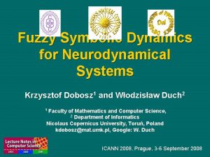 Fuzzy Symbolic Dynamics for Neurodynamical Systems Krzysztof Dobosz