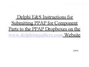 Delphi ES Instructions for Submitting PPAP for Component