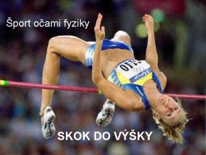 port oami fyziky SKOK DO VKY OBSAH Skok