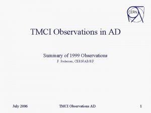 TMCI Observations in AD Summary of 1999 Observations