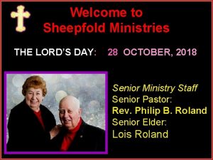 Welcome to Sheepfold Ministries THE LORDS DAY 28