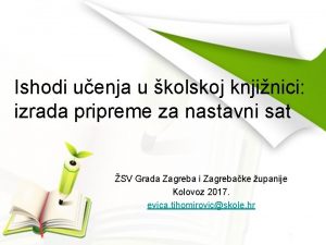 Ishodi uenja u kolskoj knjinici izrada pripreme za