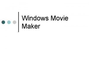 Windows Movie Maker Che cos Windows Movie Maker