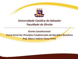 Universidade Catlica do Salvador Faculdade de Direito Direito