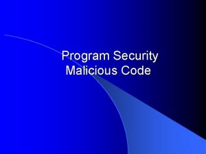 Program Security Malicious Code Reading Required Denning Chapter