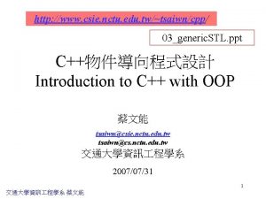 http www csie nctu edu twtsaiwncpp 03generic STL