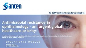 ReSOLVE antibiotic resistance initiative Antimicrobial resistance in ophthalmology