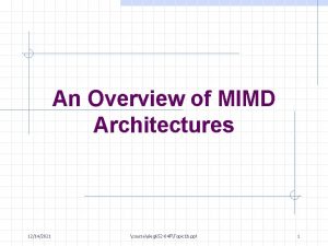 An Overview of MIMD Architectures 12142021 courseeleg 652